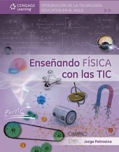 book Integración de la Tecnología Educativa en el Aula Enseñando FÍSICA con las TIC.