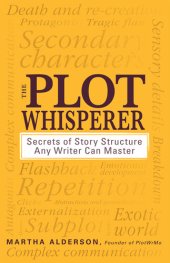 book The Plot Whisperer: Secrets of Story Structure Any Writer Can Master