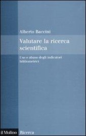 book Valutare la ricerca scientifica. Uso e abuso degli indicatori bibliometrici