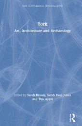 book York: Art, Architecture and Archaeology (The British Archaeological Association Conference Transactions)