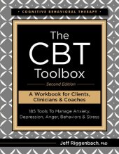 book The CBT Toolbox, Second Edition: 185 Tools to Manage Anxiety, Depression, Anger, Behaviors & Stress