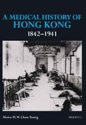 book A Medical History of Hong Kong: 1842–1941