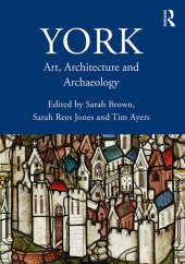 book York: Art, Architecture and Archaeology (The British Archaeological Association Conference Transactions)