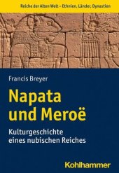 book Napata und Meroë: Kulturgeschichte eines nubischen Reiches