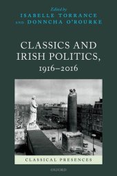 book Classics and Irish Politics, 1916-2016 (Classical Presences)