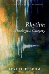 book Rhythm: A Theological Category (Oxford Theology and Religion Monographs)