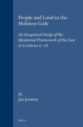 book People and Land in the Holiness Code: An Exegetical Study of the Ideational Framework of the Law in Leviticus 17-26 (Supplements to Vetus Testamentum)