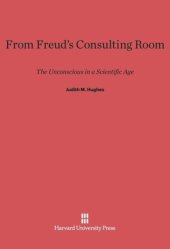 book From Freud's Consulting Room: The Unconscious in a Scientific Age