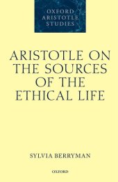 book Aristotle on the Sources of the Ethical Life (Oxford Aristotle Studies Series)