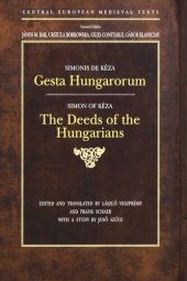 book Gesta Hungarorum: The Deeds of the Hungarians (Central European Medieval Texts)