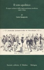 book Il voto apolitico. Il sogno tedesco della rappresentanza moderna (1815-1918)