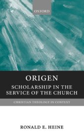 book Origen: Scholarship in the Service of the Church (Christian Theology in Context)