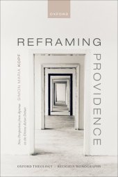 book Reframing Providence: New Perspectives from Aquinas on the Divine Action Debate