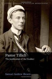 book Pastor Tillich: The Justification of the Doubter (Oxford Theology and Religion Monographs)