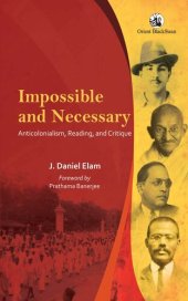 book Impossible and Necessary: Anticolonialism, Reading, and Critique