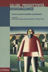 book Salari, produttività, disuguaglianze. Verso un nuovo modello contrattuale?