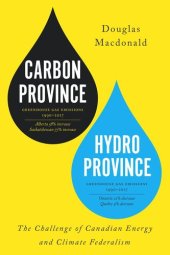 book Carbon Province, Hydro Province: The Challenge of Canadian Energy and Climate Federalism