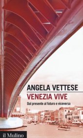 book Venezia vive. Dal presente al futuro e viceversa