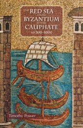 book The Red Sea from Byzantium to the Caliphate: AD 500-1000