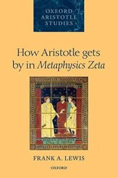 book How Aristotle Gets By In Metaphysics Zeta (Oxford Aristotle Studies Series)