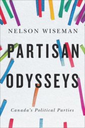 book Partisan Odysseys: Canada’s Political Parties