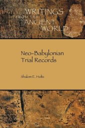 book Neo-Babylonian Trial Records (Writings from the Ancient World)