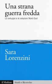 book Una strana guerra fredda. Lo sviluppo e  le relazioni Nord-Sud