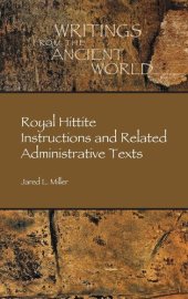 book Royal Hittite Instructions and Related Administrative Texts (Writings from the Ancient World)