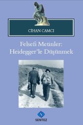 book Felsefi Metinler: Heidegger'le Düşünmek