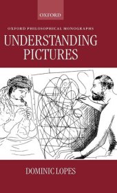 book Understanding Pictures (Oxford Philosophical Monographs)