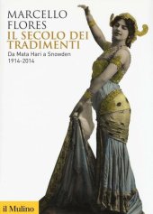 book Il secolo dei tradimenti. Da Mata Hari a Snowden 1914-2014