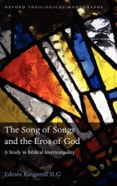 book The Song of Songs and the Eros of God: A Study in Biblical Intertextuality (Oxford Theology and Religion Monographs)