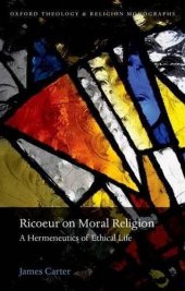 book Ricoeur on Moral Religion (Oxford Theology and Religion Monographs)