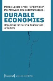 book Durable Economies: Organizing the Material Foundations of Society