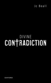 book Divine Contradiction (Oxford Studies in Analytic Theology)