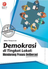 book Demokrasi di Tingkat Lokal: Mendorong Proses Deliberasi