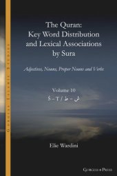 book The Quran. Key Word Distribution and Lexical Associations by Sura: Adjectives, Nouns, Proper Nouns and Verbs