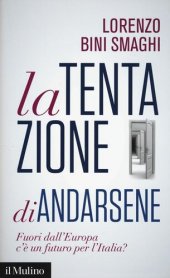 book La tentazione di andarsene. Fuori dall'Europa c'è un futuro per l'Italia?