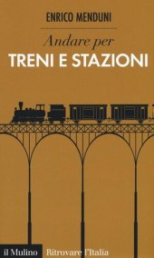 book Andare per treni e stazioni