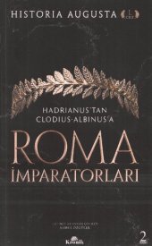 book Hadrianus'tan Clodius Albinus'a Roma İmparatorları I