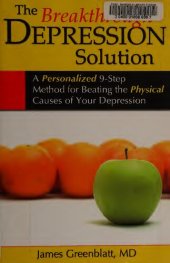 book The Breakthrough Depression Solution: A Personalized 9-Step Method for Beating the Physical Causes of Your Depression