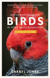 book Getting to Know the Birds in Your Neighbourhood