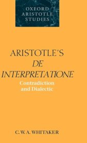 book Aristotle's De Interpretatione: Contradiction and Dialectic (Oxford Aristotle Studies Series)