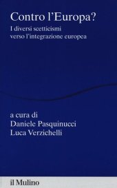 book Contro l'Europa? I diversi scetticismi verso l'integrazione europea