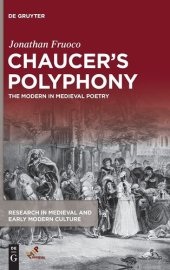 book Chaucers Polyphony: The Modern in Medieval Poetry (Research in Medieval and Early Modern Culture)