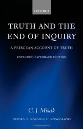 book Truth and the End of Inquiry: A Peircean Account of Truth (Oxford Philosophical Monographs)