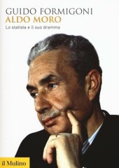 book Aldo Moro. Lo statista e il suo dramma