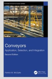 book Conveyors: Application, Selection, and Integration (Systems Innovation Book Series)