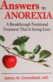 book Answers to Anorexia: A Breakthrough Nutritional Treatment That Is Saving Lives