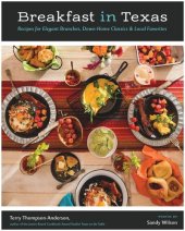 book Breakfast in Texas: Recipes for Elegant Brunches, Down-Home Classics, and Local Favorites